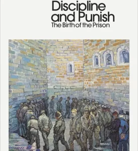discipline and punish by michel foucault
