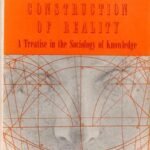 the Berger and Luckmann book 'the social construction of reality'